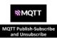 mqtt-publish-subscribe-and-unsubscribe