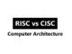 risc-and-cisc-computer-architecture