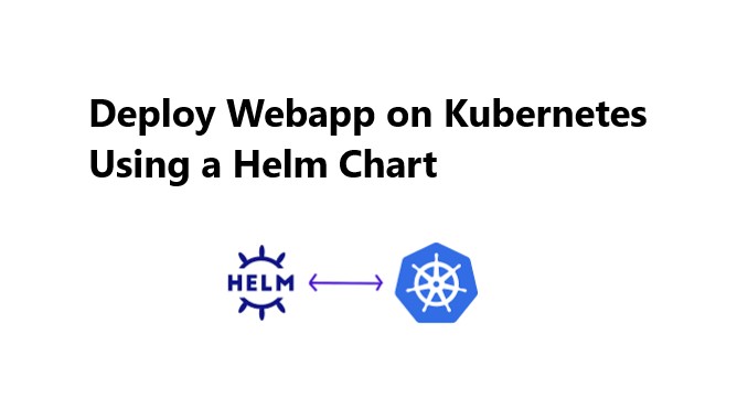 deploy-webapp-on-kubernetes-using-a-helm-chart